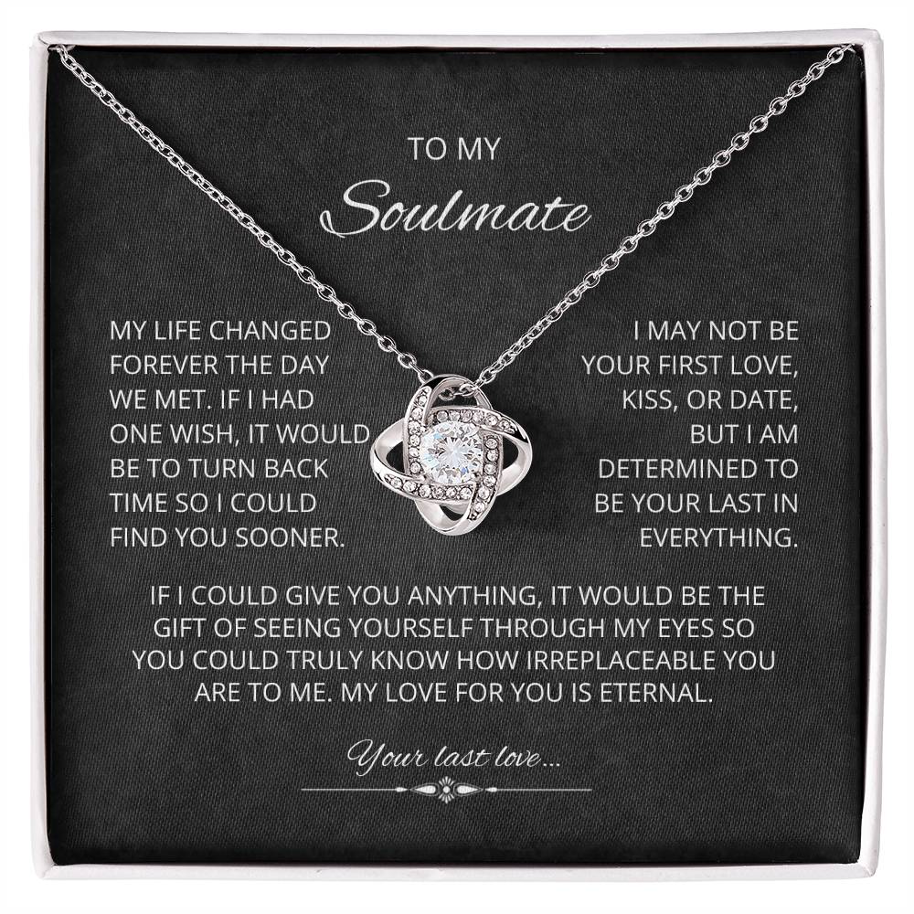 To My Soulmate - Irreplaceable - Love Knot Necklace