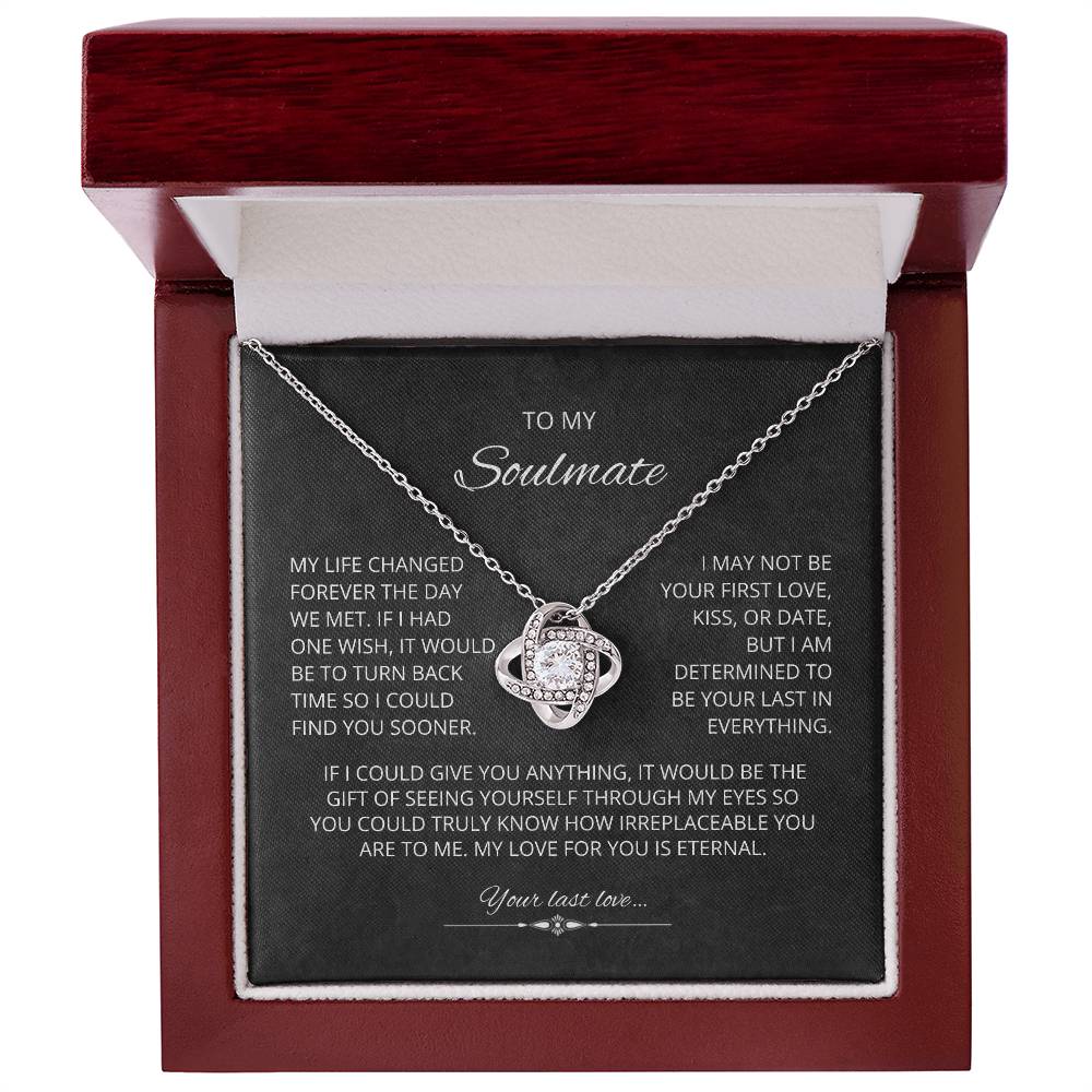 To My Soulmate - Irreplaceable - Love Knot Necklace