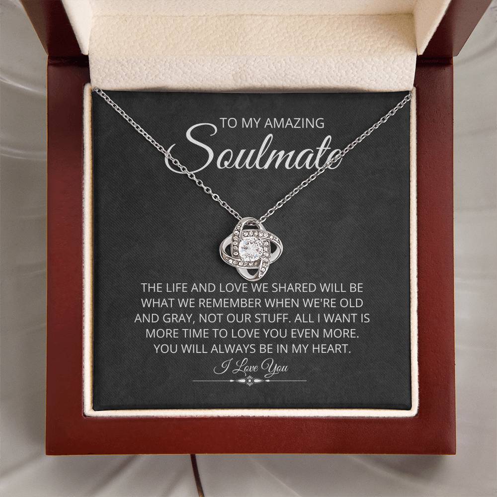 To My Soulmate - More Than Just Stuff - Love Knot Necklace