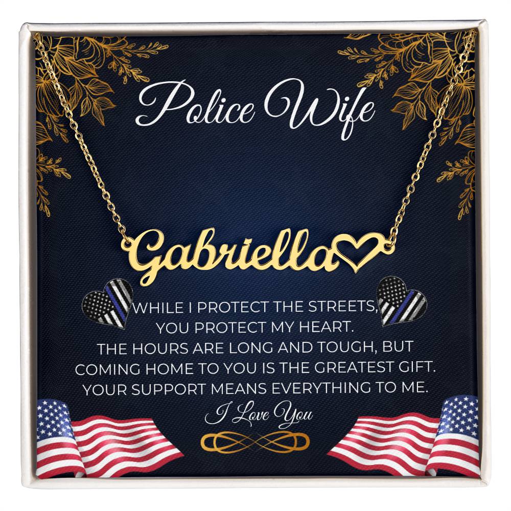 Police Wife - You Protect My Heart - Heart Name Necklace